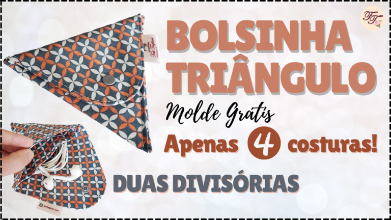 Tutorial de Costura: Bolsinha Triangulo