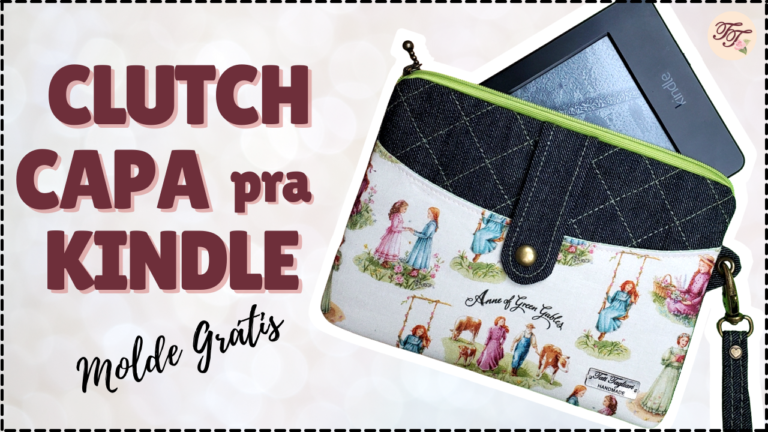 Tutorial de Costura: Clutch Capa para Kindle ou Tablet