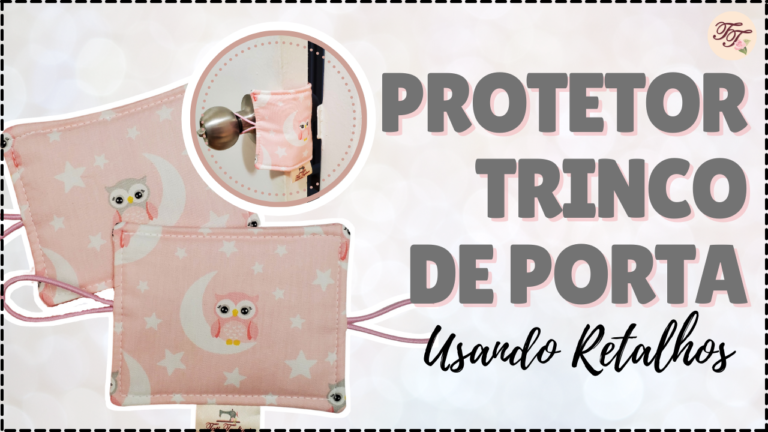 Tutorial de Costura: Protetor de Porta para crianças
