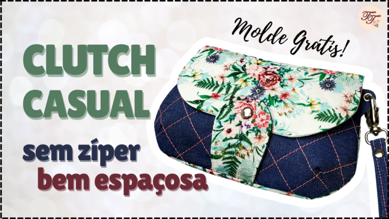 Tutorial de Costura: Bolsinha Clutch Casual