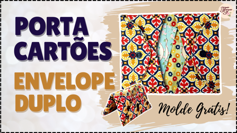 Tutorial de Costura: Porta Cartões Envelope Duplo