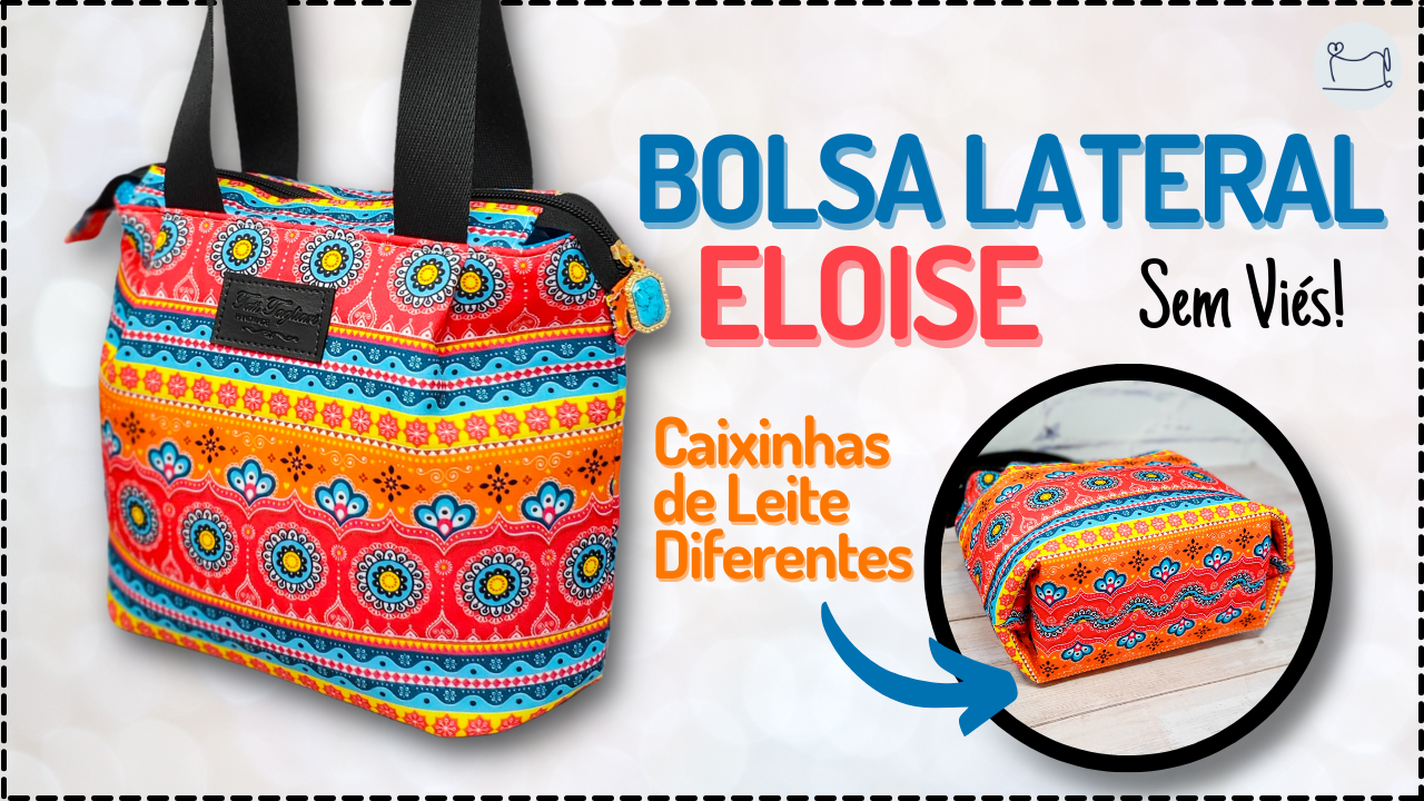 Tutorial de Costura: Bolsa Lateral Eloise