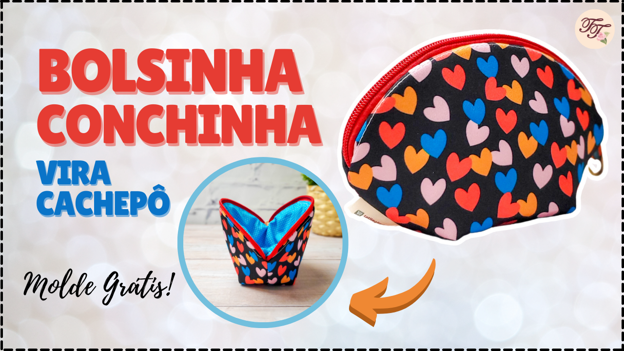 Tutorial de Costura: Bolsinha Conchinha Vira Cachepô