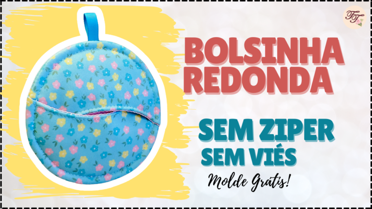 Tutorial de Costura: Bolsinha Redonda sem Zíper