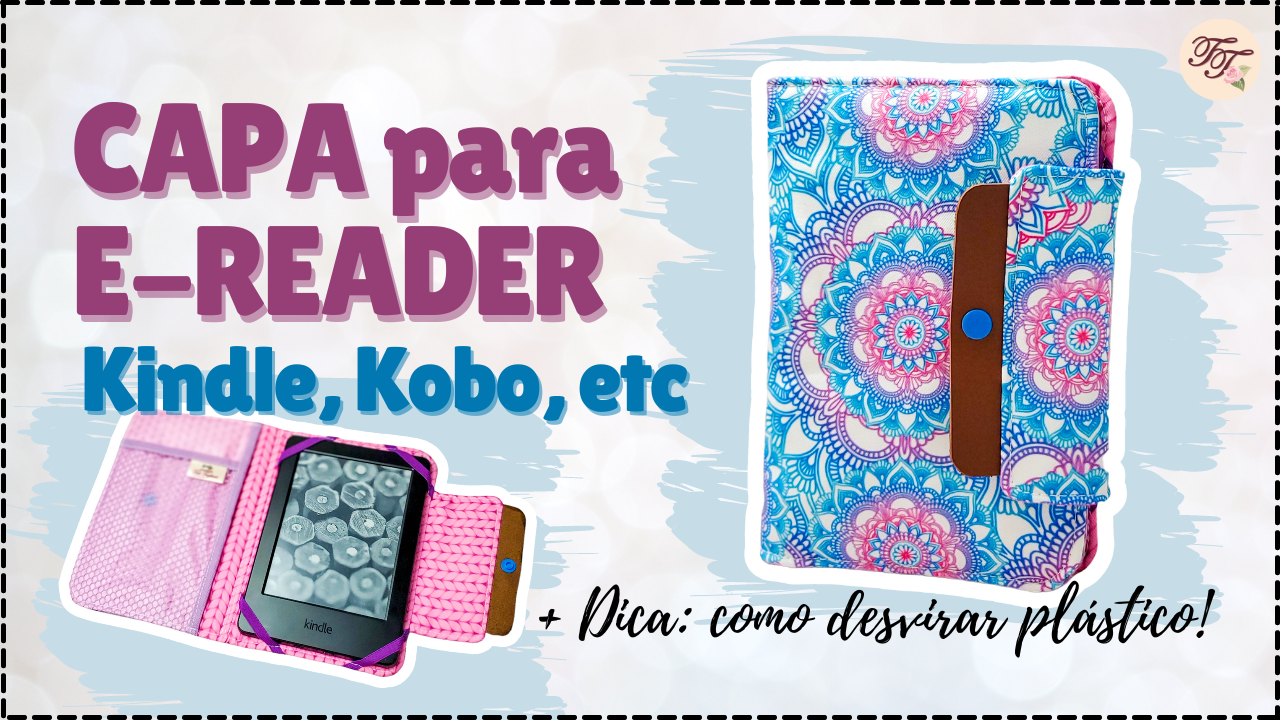 Tutorial de Costura: Capa para E-Reader