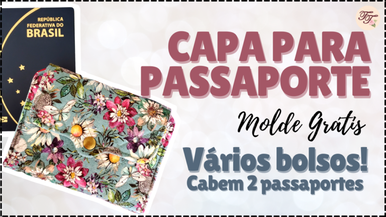 Tutorial de Costura: Capa para Passaporte