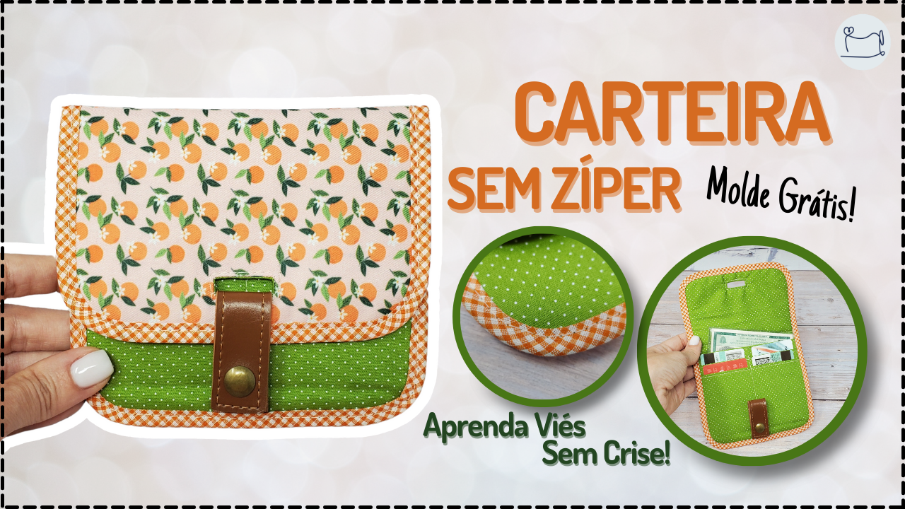 Tutorial de Costura: Carteira sem zíper