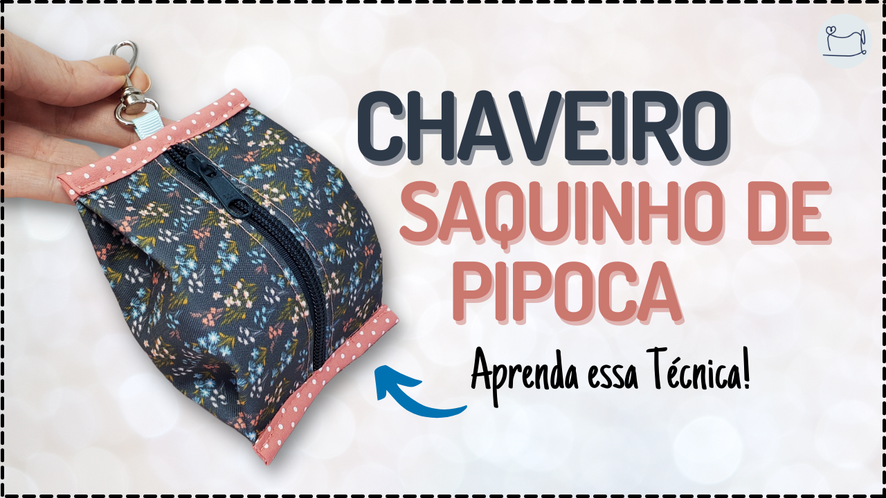 Tutorial de Costura: Chaveiro Saquinho de Pipoca