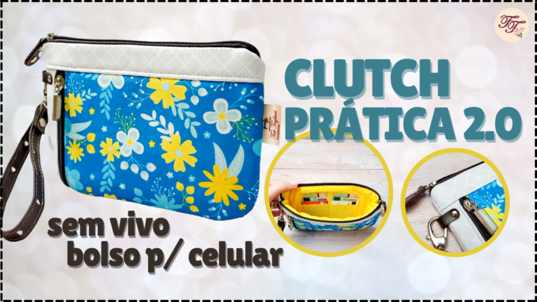 Tutorial de Costura: Clutch Prática 2.0 sem vivo