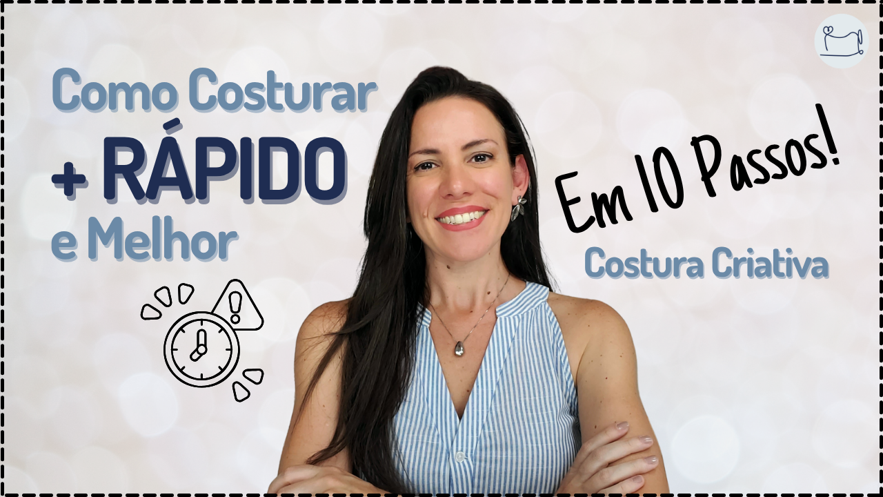 Administração: 10 passos pra costurar mais rápido e melhor