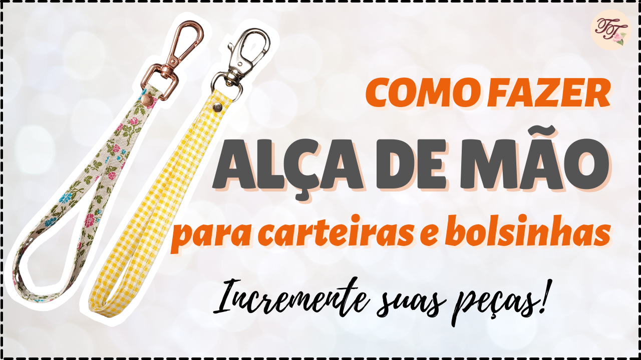 Dica de Costura: Como fazer Alça de Mão