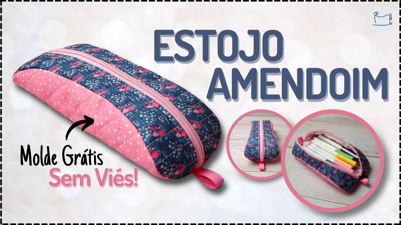Tutorial de Costura: Estojo Amendoim sem viés