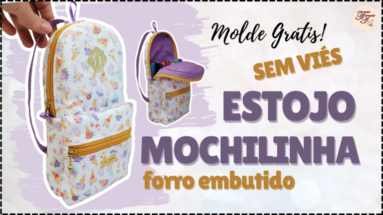 Tutorial de Costura: Estojo Mini Mochila
