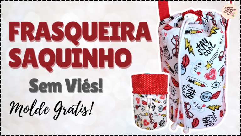 Tutorial de Costura: Frasqueira Saquinho