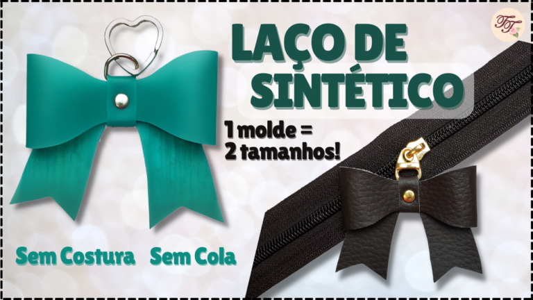 Tutorial de Costura: Laço de Sintético
