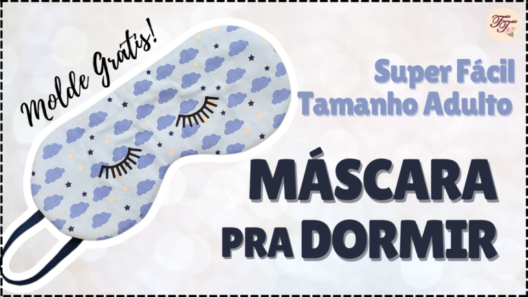 Tutorial de Costura: Máscara pra Dormir