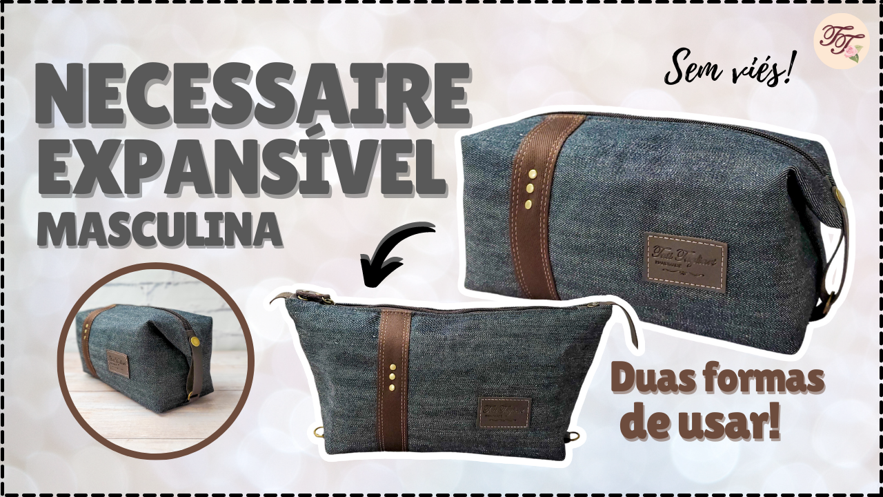 Tutorial de Costura: Necessaire Expansível Masculina