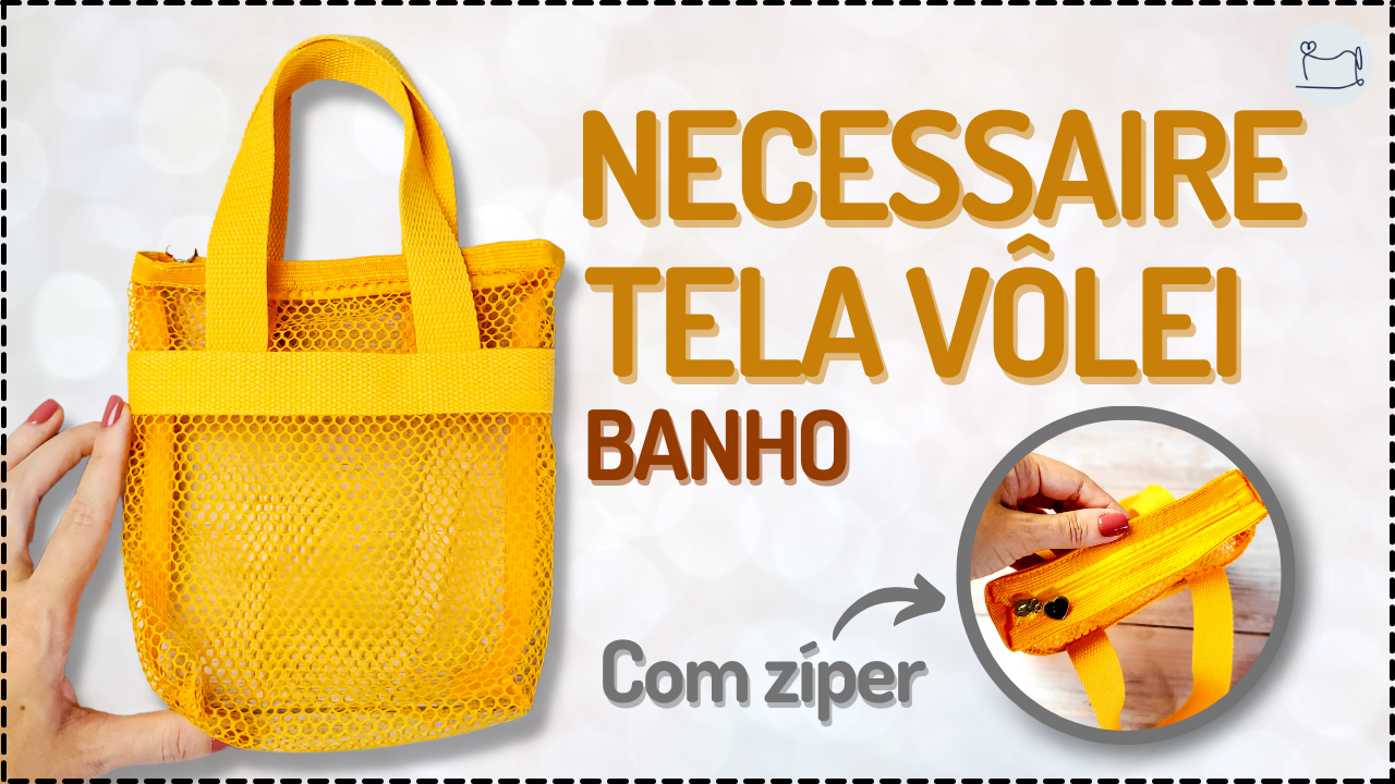 Tutorial de Costura: Necessaire Tela Banho