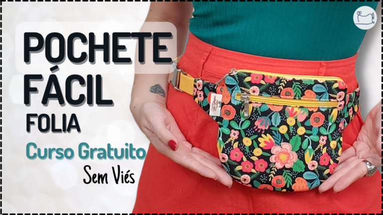 Tutorial de Costura: Pochete Fácil Folia