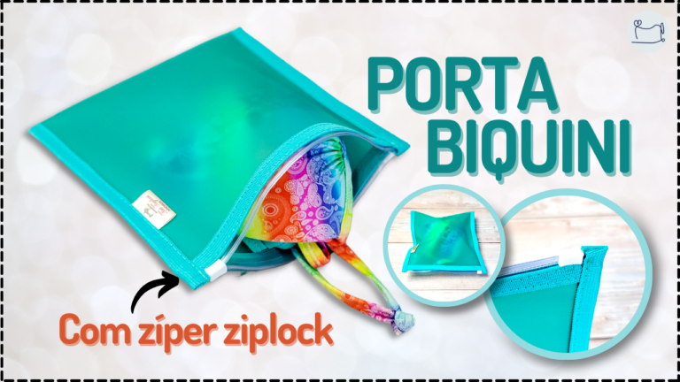 Tutorial de Costura: Porta Biquíni Molhado