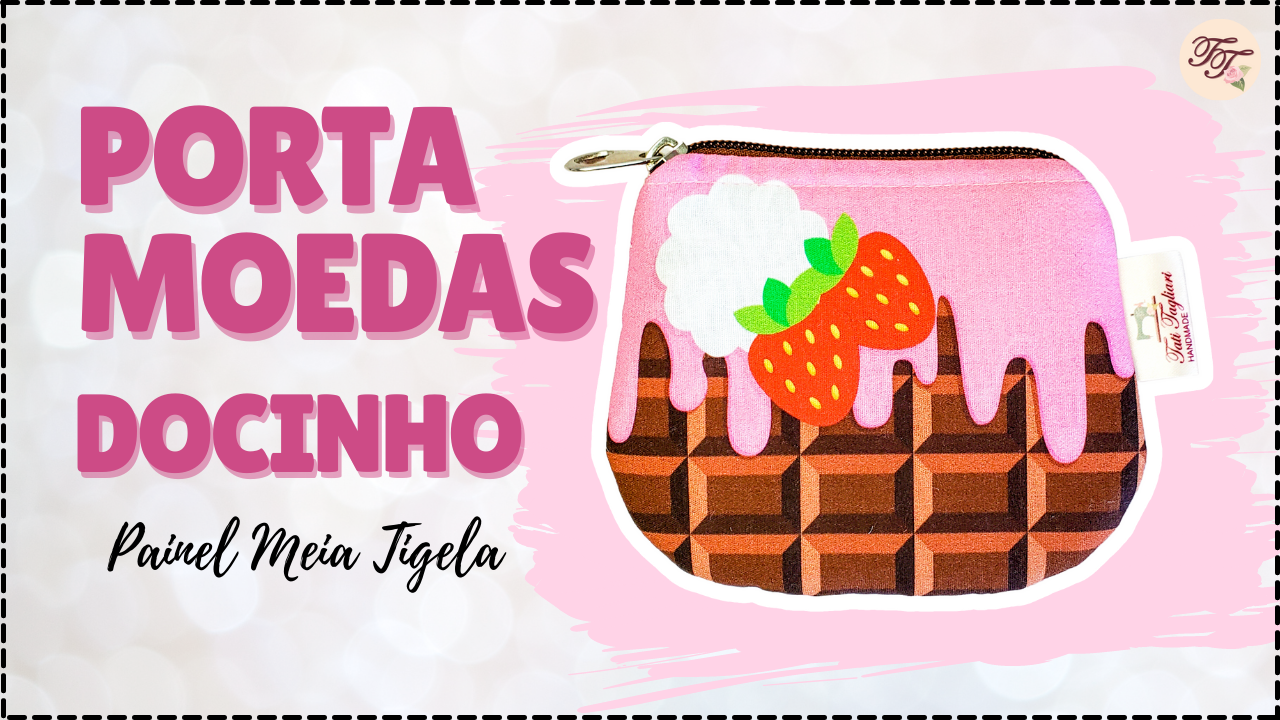 Tutorial de Costura: Porta Moedas Docinho