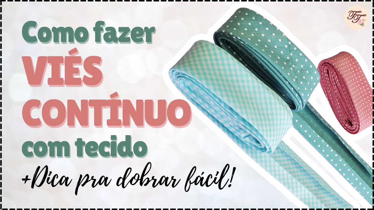 Dica de Costura: Como fazer Viés Contínuo