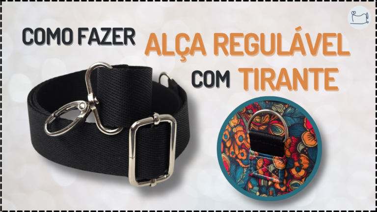 Dica de Costura: Como fazer Alça Regulável e Tirante